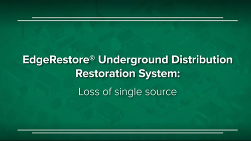 EdgeRestore Underground Distribution Restoration System: Loss of Single Source Thumbnail